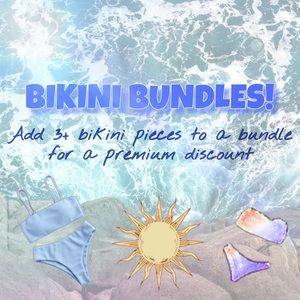BIKINI BUNDLES!!!